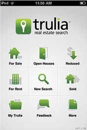 The Trulia mobile app is for users looking for homes for sale, apartments for rent, and open houses.
